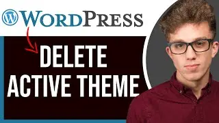 How to Delete Active Theme in WordPress