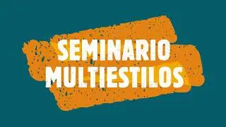 SEMINARIO MULTIESTILO