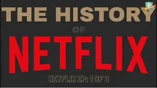 The History of Netflix (2 Mins)(Episode 1)