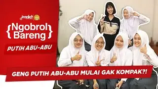 GENK PUTIH ABU-ABU MULAI GAK KOMPAK?!