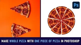 How to make whole pizza with one piece of pizza in photoshop