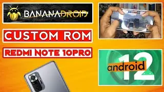 BananaDroid V2.1 For Redmi Note 10 Pro | Redmi Note 10 Pro Custom Rom redmi note 1p pro custom rom