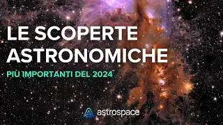 The most important discoveries and news in astronomy and astrophysics of 2024 - Spectrum Special