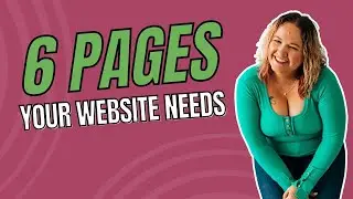 6 Pages Your Website Needs