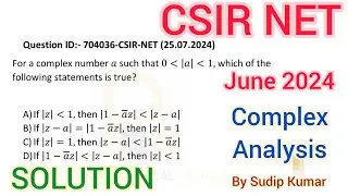 CSIR NET June 2024 Complex Analysis Solution | CSIR NET June 2024 Mathematics Q.Id 704036 Solution