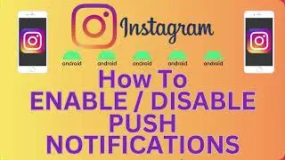 How To Turn On Or Off Push Notifications On The Instagram App Using An Android Device  *2024