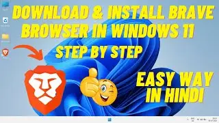 Download & Install Brave Browser on Windows 11 | Install Brave Browser on Windows 11 Tutorial