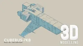 3D Modelling - CUBEBUS-7KB [Speedpainting]