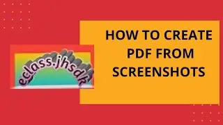 स्क्रीनशॉट्स से pdf नोट्स कैसे बनाएं, How to create PDF notes from screenshots