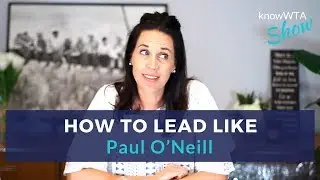 How to Lead Like Paul O'Neill