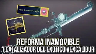 CONSIGUE EL 1 CATALIZADOR DE VEXCALIBUR *REFORMA INAMOVIBLE* - Destiny 2 TEMPORADA 20