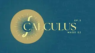 Calculus | EP 2 | Made EZ | MIN