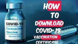 how to download COVID-19 vaccination certificate