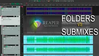 Folders And Submix Busses in REAPER - And A Trap To Avoid
