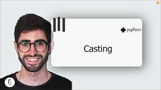 🐍 python casting, PYTHON CAST. python desde cero