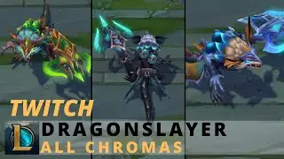 Dragonslayer Twitch All Chromas - League of Legends