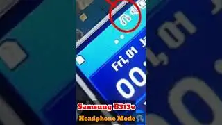 Samsung B313e Headphone Mode 🎧 