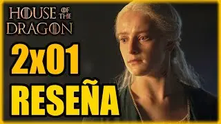 LA CASA DEL DRAGÓN | Reseña y Análisis 2x01 | ¡Increíble comienzo con un defecto!