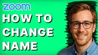 How to Change Name in Zoom Meeting [2026 Full Guide]