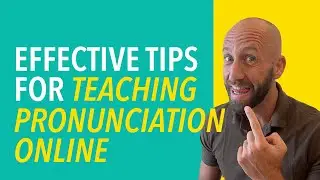 Effective Tips For Teaching Pronunciation Online