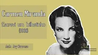 Carmen Miranda | Escrevi um bilhetinho (1938)