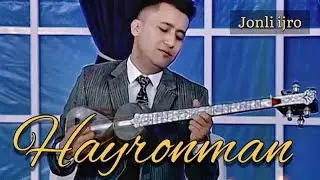 AKBARBEK SAPAYEV - HAYRONMAN (jonli ijro)