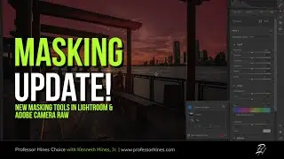 MAJOR Masking Update (Oct 2021) | Adobe Lightroom & Camera Raw | E015 ⁴ᴷ