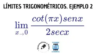 CALCULAR EL LÍMITE TRIGONOMÉTRICO. EJEMPLO 2