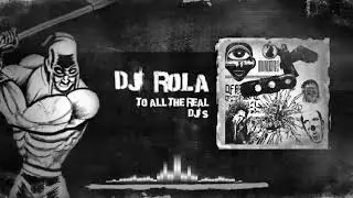 DJ Rola - To All The Real DJ's [Gabber]