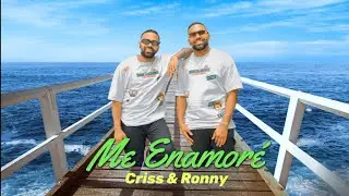 Me Enamoré - Criss & Ronny (Letra)