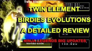 🔥 BIG UPDATE!! TWIN ELEMENT BIRDIES EVOLUTIONS DETAILS PET REVIEW ROBLOX ⚡ NINJA LEGENDS