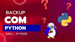 Python vs Shell Script  - Criando Backups