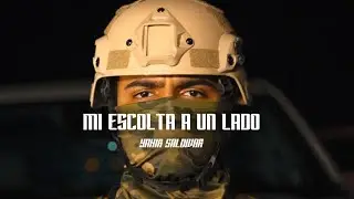 YAHIR SALDIVAR - MI ESCOLTA POR UN LADO  (LETRAS/LYRICS)