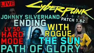 Cyberpunk 2077 - Patch 1.62 - Johnny Endings With Rogue - The Sun - New Dawn Fades - Lv 50 Hard Mode