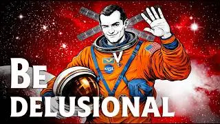 Be Delusional. It's the Only Way to Actually Win - Machiavelli