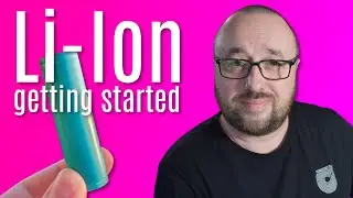 Getting started with 18650 Li-Ion batteries