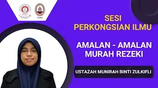 PERKONGSIAN ILMU - AMALAN -AMALAN MURAH REZEKI Oleh Ustazah Munirah
