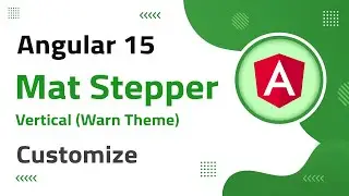 36) Mat Vertical-Stepper (warn theme) Customization in Angular 15 | angular 15 tutorial