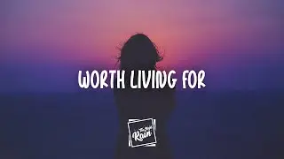Said The Sky - Worth Living For ft. Olivver the Kid & Levi The Poet (Lyrics)