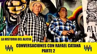 Multiforo Alicia - Conversaciones con Rafael Catana  (Parte 2)