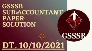 GSSSB SUB ACCOUNTANT/SUB AUDITOR PAPER SOLUTION || DT.10/10/2021