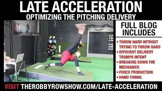 Late Acceleration - Optimize Pitching Delivery - Robby Rowland