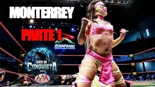 MONTERREY Parte 1 | Lucha Libre AAA Worldwide 2018