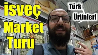 İsveç'te Market Turu / Türk Ürünlerini Göteborg'ta bulabiliyor muyuz?
