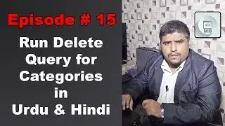 Run Delete Query for Categories - Episode # 15 - Urdu & Hindi