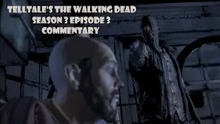 Around Town || Telltale's The Walking Dead S3 E3 || Commentary