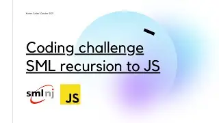 SML and Javascript recursion CODING CHALLENGE (old school programming)
