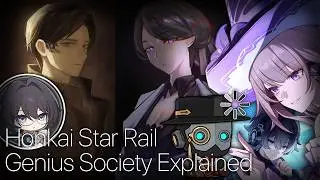 All Genius Society Members Explained! All Known Members and Accomplishments (Honkai Star Rail Lore)