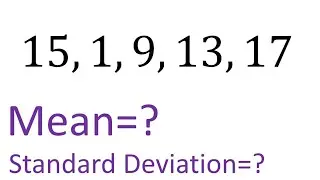 Calculate the arithmetic mean and standard deviation