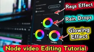 Node video tutorial🔥|NODE video glowing Effect|Node App se Rays Effect+ Rain Drop Effect video Bnaye